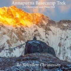 Annapurna Basecamp trek - via Ghorepani and Poon Hill : an image based narrative