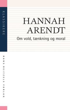 Om vold, tænkning og moral : to essays