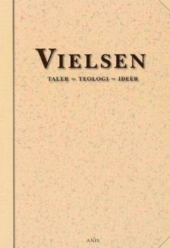 Vielsen : taler, teologi, ideer