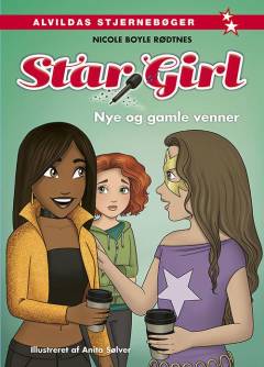 Star Girl - nye og gamle venner