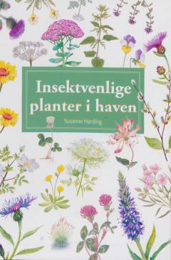 Insektvenlige planter i haven