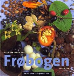 Frøbogen : se det spire : lav planter selv