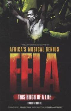 Fela : this bitch of a life