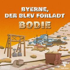 Bodie - byen, hvor guldet slap op