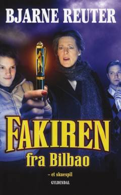 Fakiren fra Bilbao : et skuespil