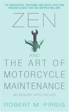 Zen and the art of motorcycle maintenance : an inquiry into values