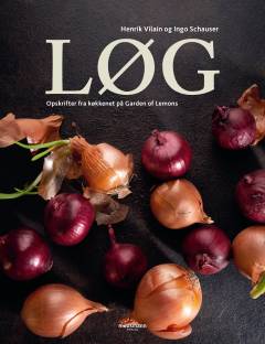 Løg : opskrifter fra køkkenet på Garden of Lemons