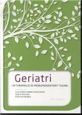 Geriatri : en tværfaglig og problemorienteret tilgang