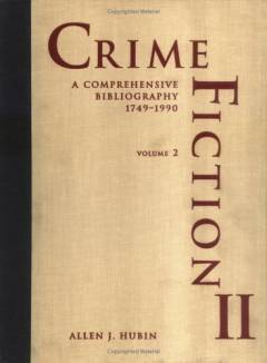 Crime fiction II : a comprehensive bibliography 1749-1990. Volume 2