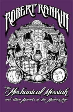 The mechanical messiah and other marvels of the modern age