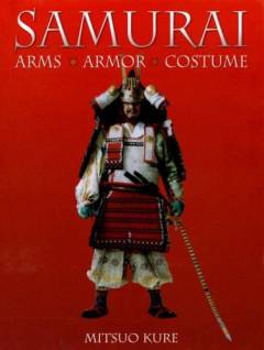 Samurai : arms, armor, costume