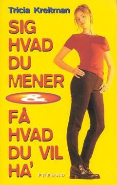 Sig hvad du mener & få hvad du vil ha'