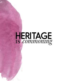 Heritage is commoning : Golden Days 2015