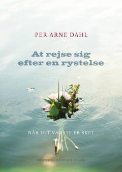 At rejse sig efter en rystelse : når det værste er sket