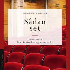 Sådan set : en samtalebog om film, kristendom og menneskeliv