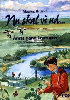 Nu skal vi ud - : årets gang i naturen