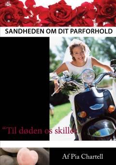 Sandheden om dit parforhold : tag ansvar for dit liv og få opfyldt dine behov