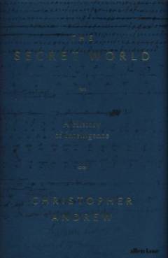 The secret world : a history of intelligence