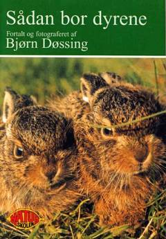 Sådan bor dyrene. Bind 1