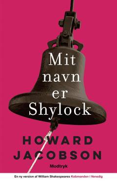 Mit navn er Shylock : en ny version af William Shakespeares Købmanden i Venedig