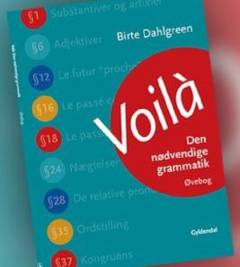 Voilà : den nødvendige grammatik. Øvebog
