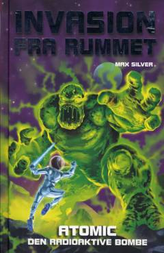 Atomic : den radioaktive bombe