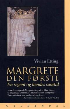 Margrete den første : en regent og hendes samtid