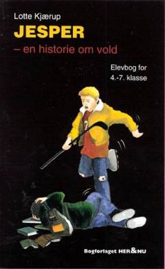 Jesper - en historie om vold : elevbog for 4.-7. klasser