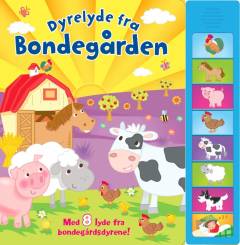 Dyrelyde fra bondegården : med 8 lyde fra bondegårdsdyrene