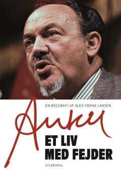 Anker : et liv med fejder