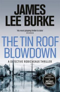 The tin roof blowdown : a Dave Robicheaux novel