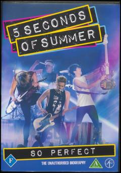 5 Seconds of Summer - so perfect : the unauthorised biography