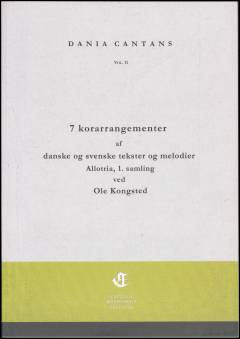 7 korarrangementer af danske og svenske tekster og melodier : Allotria, 1. samling