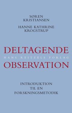 Deltagende observation : introduktion til en samfundsvidenskabelig metode