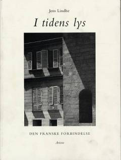 I tidens lys : den franske forbindelse