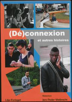 (Dé)connexion : et autres histoires