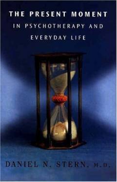 The present moment in psychotherapy and everyday life