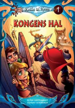 Katla & Knøs. 1 : Kongens hal