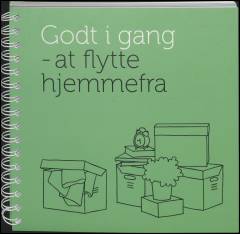 Godt i gang : at flytte hjemmefra