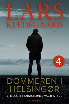 Dommeren i Helsingør. Episode 4 : Fantasternes vagtparade