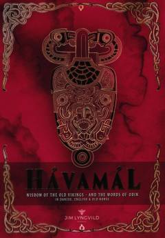 Hávamál : wisdom of the old vikings and the words of Odin