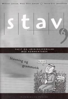 Stav 6 : stavning og grammatik -- Facit og løsningsforslag med kommentarer