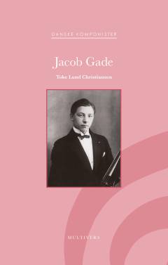 Jacob Gade : 1879-1963