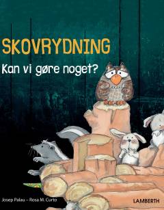 Skovrydning : kan vi gøre noget?