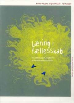 Læring i fællesskab : en pædagogisk model for professionsuddannelser