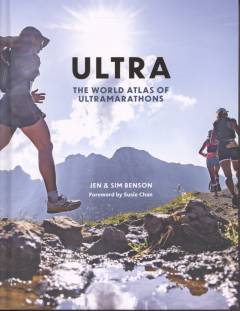 Ultra : the world atlas of ultra marathons