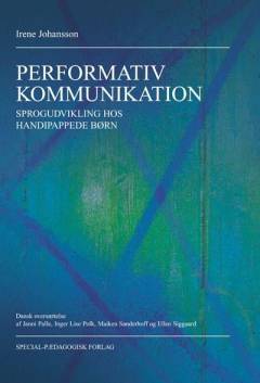 Performativ kommunikation : sprogudvikling hos handicappede børn