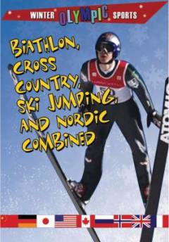 Biathlon, cross-country, ski jumping, and Nordic combined