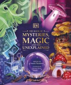 The book of mysteries, magic and the unexplained