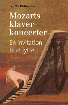 Mozarts klaverkoncerter : en invitation til at lytte